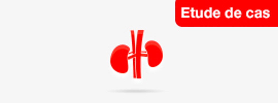 Etude de cas : Dialyse Infructueuse